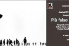 “Più falso che vero” “Più falso che vero”